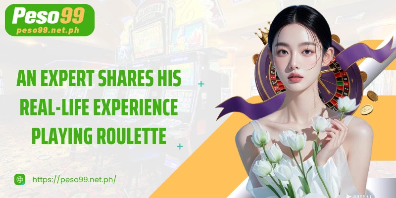 An expert shares his real-life experience playing Roulette on the forum