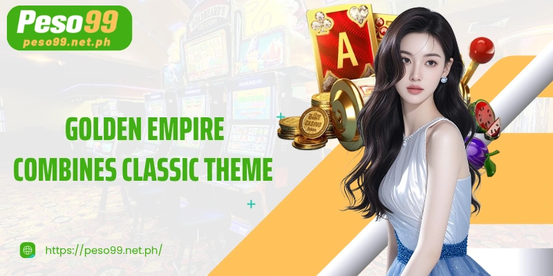 Golden Empire combines classic theme with modern, easy-to-win spin mechanics