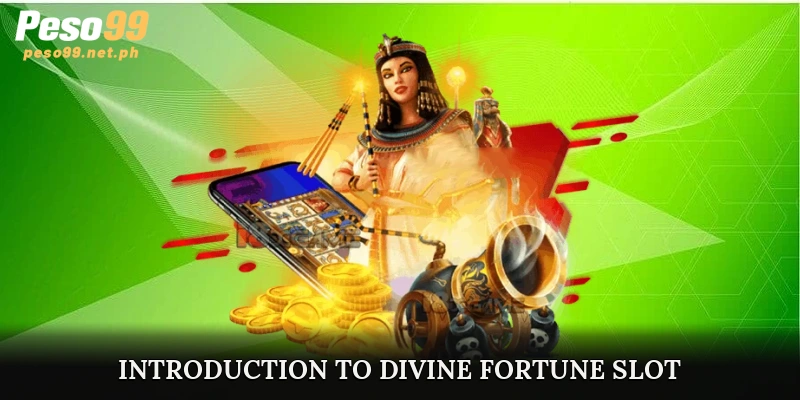 Introduction to Divine Fortune Slot