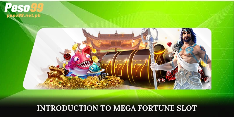 Introduction to Mega Fortune Slot