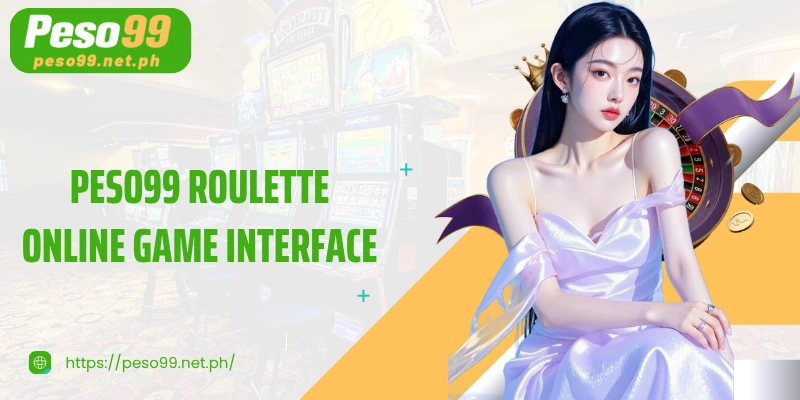 PESO99 Roulette Online Game Interface with Rich Betting Options