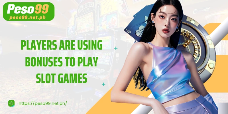 Players are using bonuses to play slot games and tracking their profit results