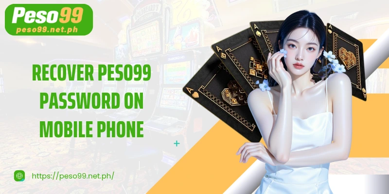 Recover PESO99 password on mobile phone