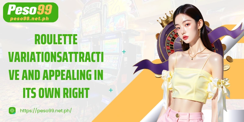 Roulette Variationsattractive and appealing in its own right