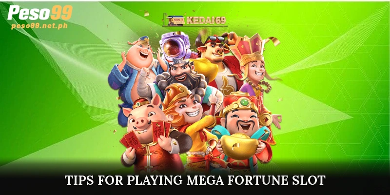 Tips and Strategies for Playing Mega Fortune Slot