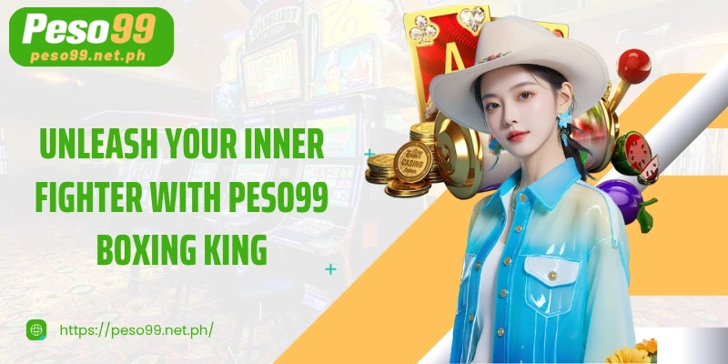 Unleash your inner fighter with PESO99 Boxing King