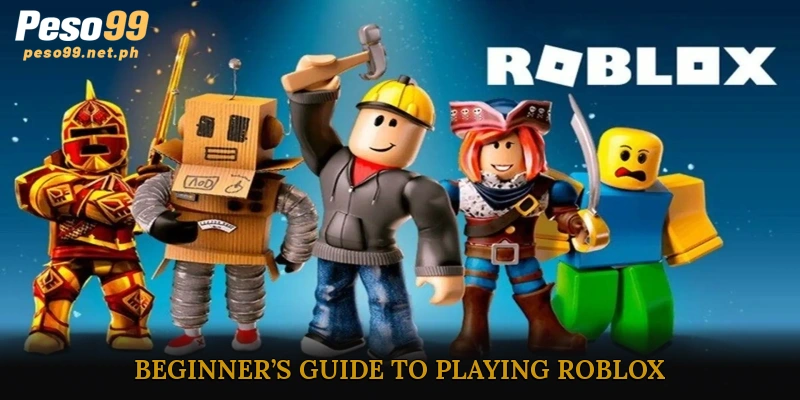 Beginner’s Guide to Playing Roblox