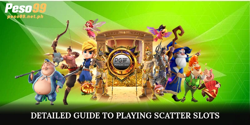 Detailed Guide to Playing Scatter Slots