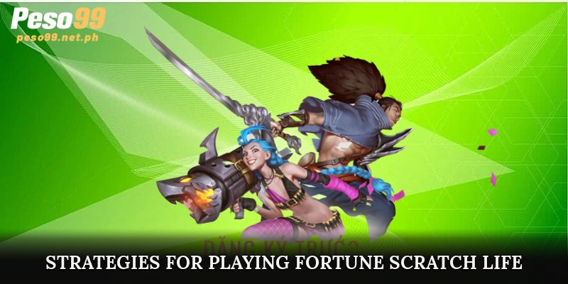 Tips and Strategies for Playing Fortune Scratch Life