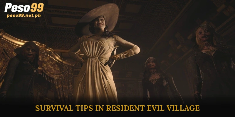 Survival Tips in Resident Evil Village
