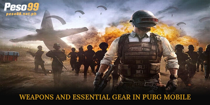 Weapons and Essential Gear in PUBG Mobile