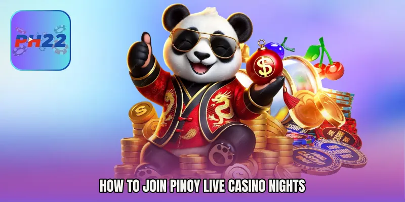 How to Join Pinoy Live Casino Nights
