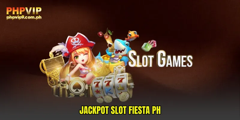 Jackpot Slot Fiesta PH